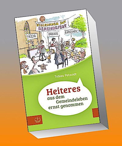 Heiteres aus dem Gemeindeleben ernstgenommen
