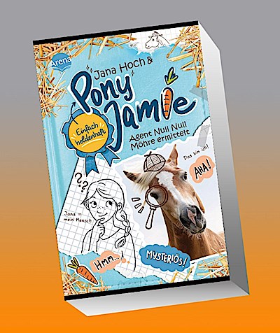 Pony Jamie - Einfach heldenhaft! (2). Agent Null Null Möhre ermittelt