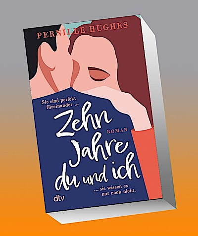 Zehn Jahre du und ich: Roman | Die herzerwärmendste Liebesgeschichte des Jahres