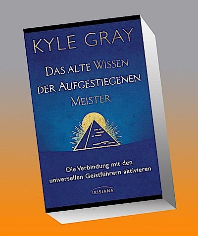 Das alte Wissen der Aufgestiegenen Meister