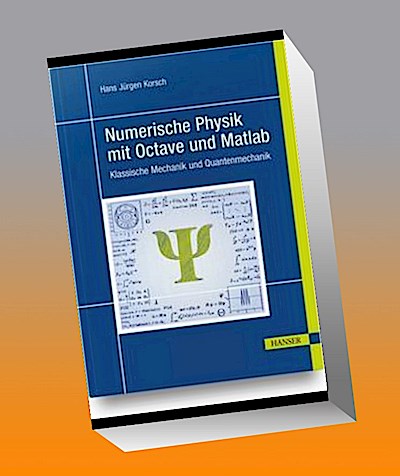 Numerische Physik mit Octave und Matlab