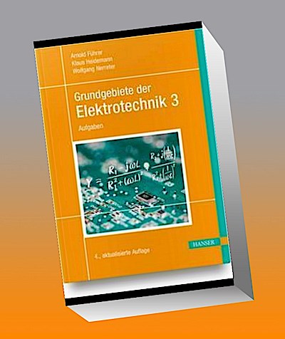 Grundgebiete der Elektrotechnik Band 3: Aufgaben