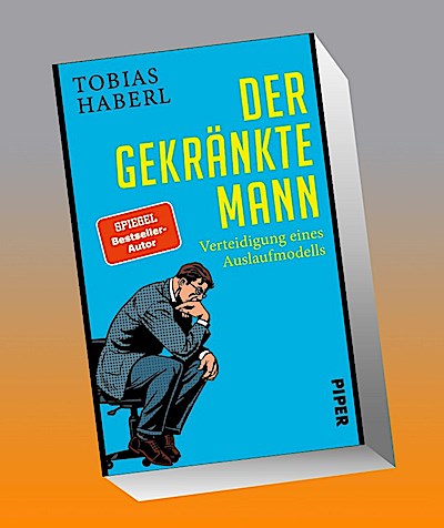 Der gekränkte Mann: Verteidigung eines Auslaufmodells | Die Rolle des modernen Manns heute