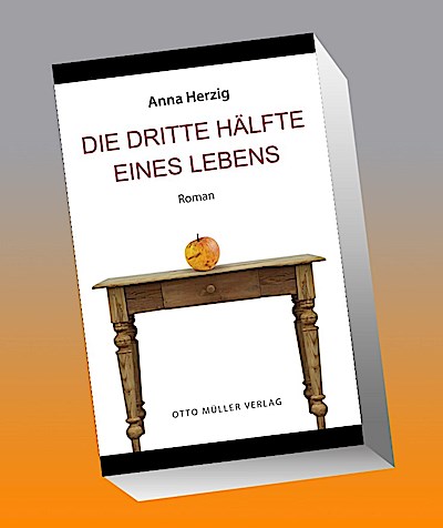 Die dritte Hälfte eines Lebens