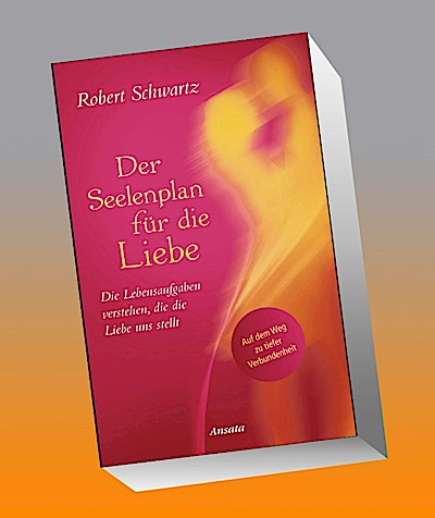Der Seelenplan für die Liebe
