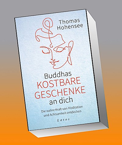 Buddhas kostbare Geschenke an dich