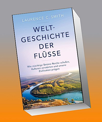 Weltgeschichte der Flüsse