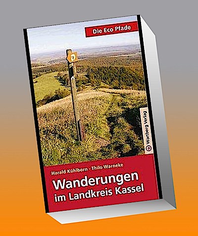 Die Eco Pfade. Wanderungen im Landkreis Kassel