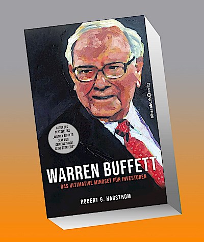 Warren Buffett: Das ultimative Mindset für Investoren