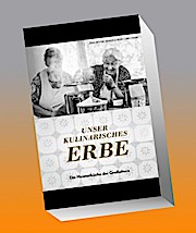 Unser kulinarisches Erbe