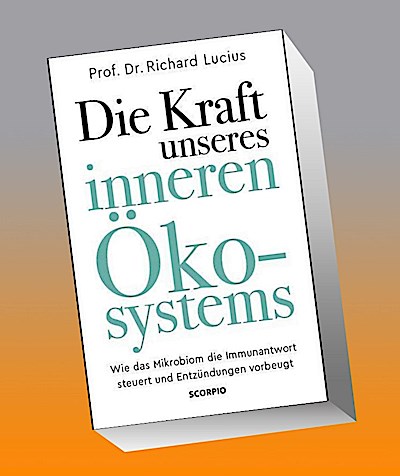 Die Kraft unseres inneren Ökosystems