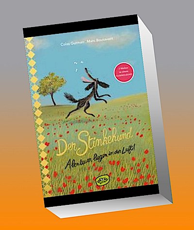 Der Stinkehund. Abenteuer liegen in der Luft