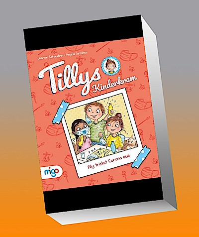 Tillys Kinderkram. Tilly trickst Corona aus