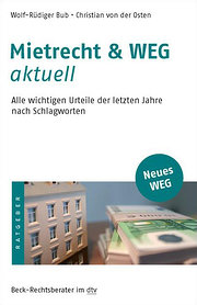 Mietrecht & WEG aktuell: Alle wichtigen Urteile der letzten Jahre nach Schlagworten