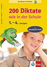 Die kleinen Lerndrachen: 200 Diktate wie in der Schule, Deutsch 1. - 4. Klasse