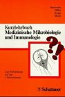 Kurzlehrbuch Medizinische Mikrobiologie und Immunologie: Zur Vorbereitung auf das 1. Staatsexamen