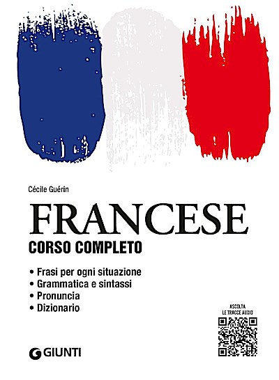 Francese. Corso completo. Con File audio per il download (Impara rapidamente)