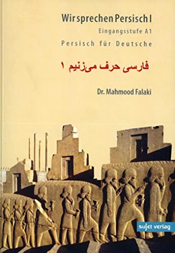 Wir Sprechen Persisch 1. Persisch Für Deutsche. Eingangsstufe A1
