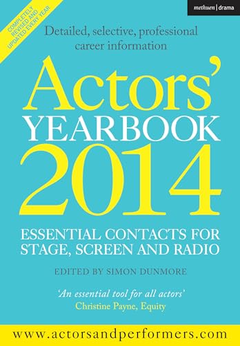 Actors’ Yearbook 2014: Essential Contacts for Stage, Screen and Radio